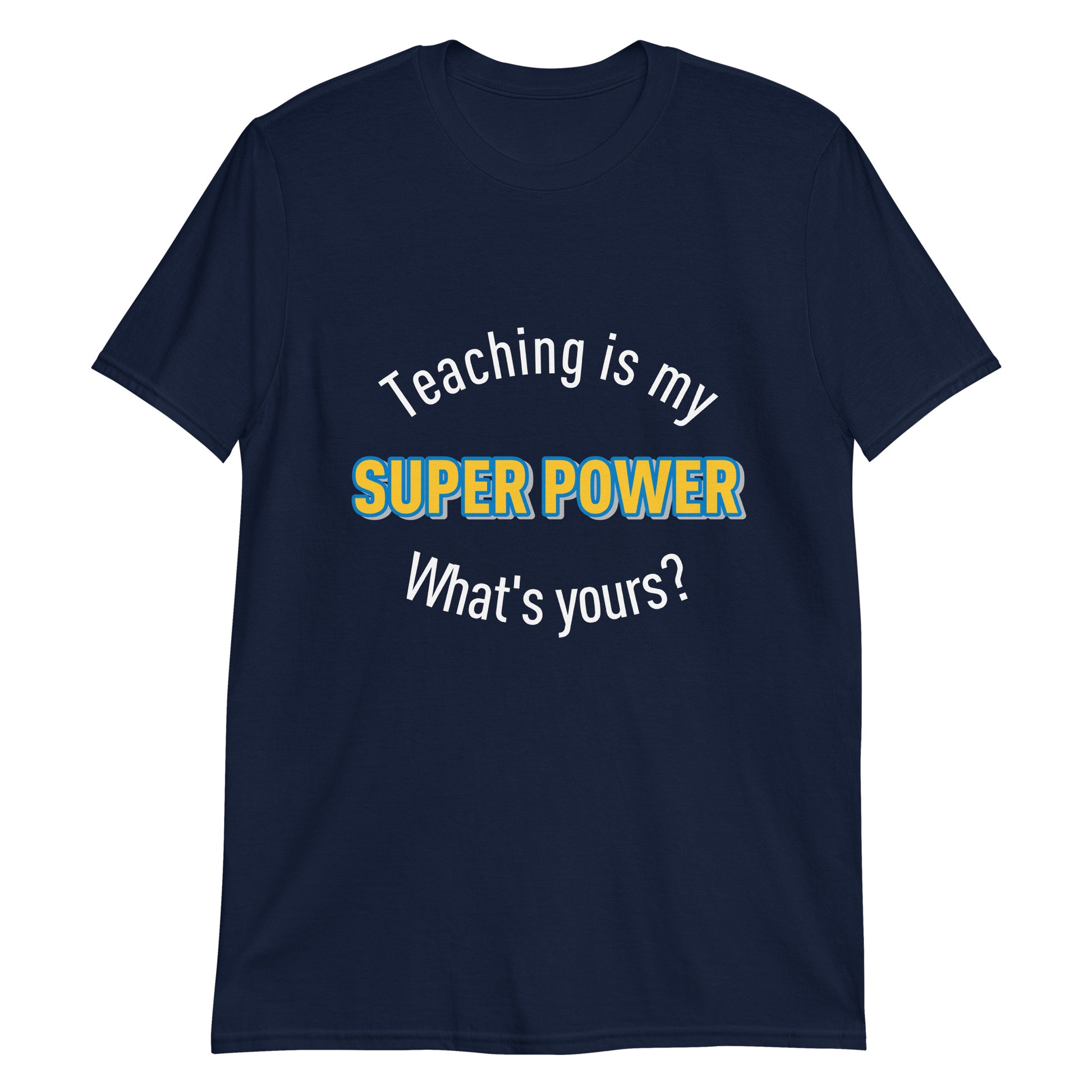 Teaching Super Power - Short-Sleeve Unisex T-Shirt – Loof Life
